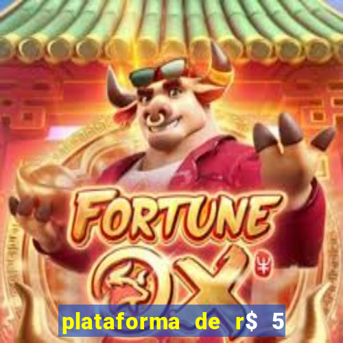 plataforma de r$ 5 para jogar